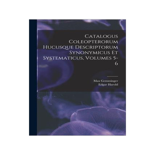 [预订]Catalogus Coleopterorum Hucusque Descriptorum Synonymicus Et Systematicus, Volumes 5-6 9781019324608