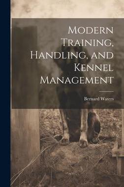 [预订]Modern Training, Handling, and Kennel Management 9781020516665