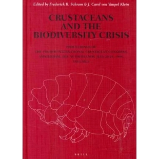预订 Crustaceans and the Biodiversity Crisis: Proceedings of the Fourth International Crustacean Congress, Amsterdam, Th