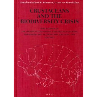 预订 Crustaceans and the Biodiversity Crisis: Proceedings of the Fourth International Crustacean Congress, Amsterdam, Th