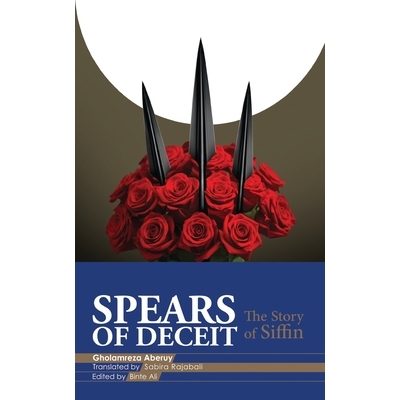 预订 Spears of Deceit: The Story of Siffin 9781915784094