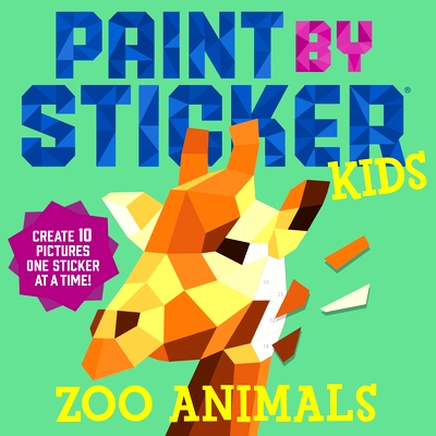 预订 Paint by Sticker Kids: Zoo Animals: Create 10 Pictures One Sticker at a Time!: 9780761189602