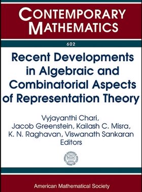 【预售】Recent Developments in Algebraic and Combinatorial Aspects of Representation Theory