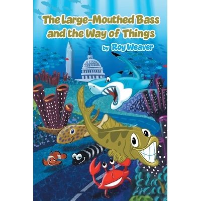 预订 The Large-Mouthed Bass and the Way of Things 9798994274620