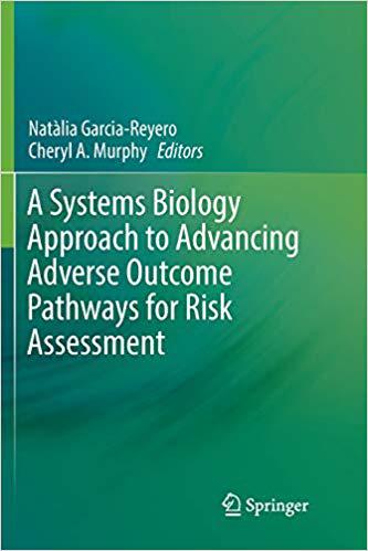 【预售】A Systems Biology Approach to Advancing Adverse Outcome Pathways for Risk Assessment