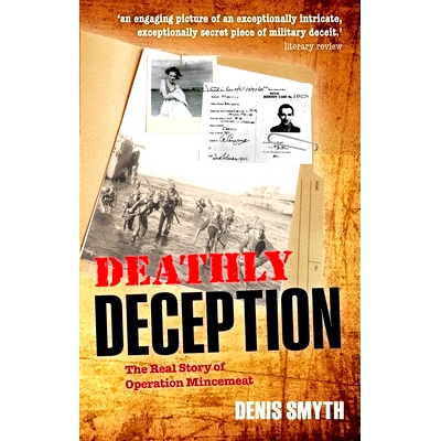 预订 Deathly Deception: The Real Story of Operation Mincemeat 致命的欺骗：肉糜行动的真实故事: 9780199605989