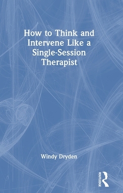 预订 How to Think and Intervene Like a Single-Session Therapist