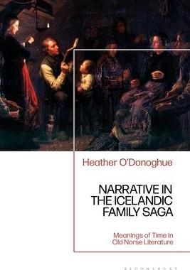 [预订]Narrative in the Icelandic Family Saga: Meanings of Time in Old Norse Literature 9781350211636