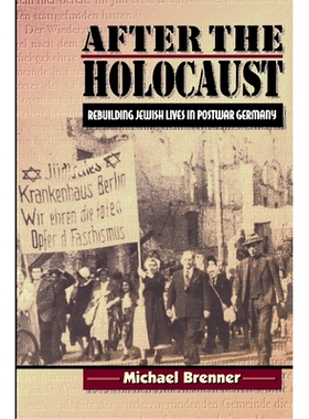 预订 After the Holocaust: Rebuilding Jewish Lives in Postwar Germany 大屠杀之后: 9780691006796