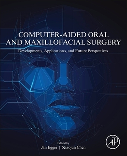 Future 预订 Computer and Surgery Maxillofacial Aided Perspectives Developments Applications Oral