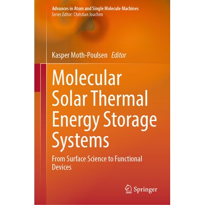 预订 Molecular Solar Thermal Energy Storage Systems From Surface Science to Functional Devices 分子太阳能热能存储系统: