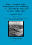 [预订]Linear Earthwork, Tribal Boundary and Ritual Beheading: Aves Ditch from the Iron Age to the Early Mi 9781841718996