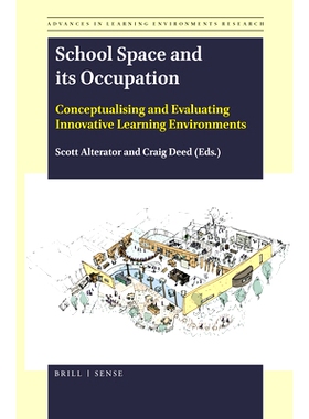 预订 School Space and its Occupation: Conceptualising and Evaluating Innovative Learning Environments 学校空间及其职业：