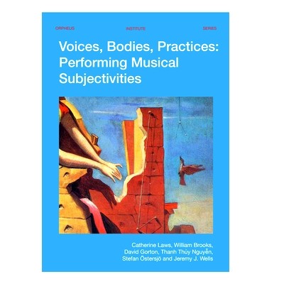 预订 Voices, Bodies, Practices: Performing Musical Subjectivities: 9789462702059