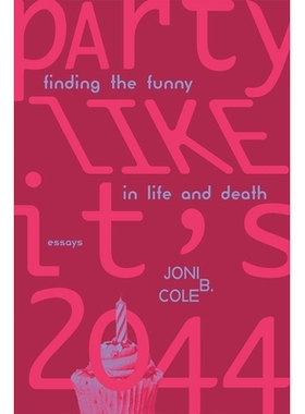 预订 Party Like It’s 2044: Finding the Funny in Life and Death 像 2044 年一样聚会：寻找生与死的乐趣: 9780826365569