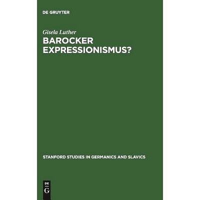预订 Barocker Expressionismus?: Zur Problematik der Beziehung zwischen der Bildlichkeit expressionistischer und barocker