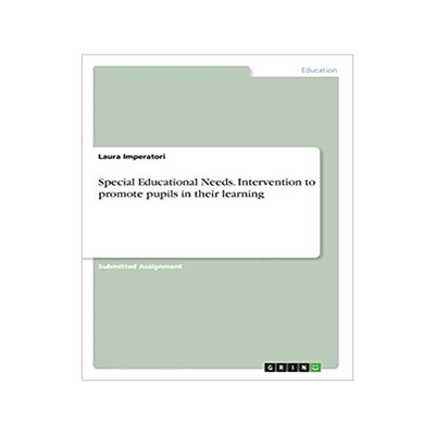 [预订]Special Educational Needs. Intervention to promote pupils in their learning 9783668326880