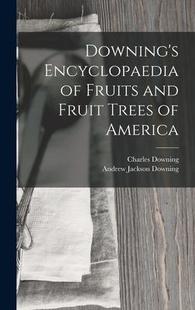 and 9781016690256 Downing’s America Trees Fruit Fruits Encyclopaedia 预订