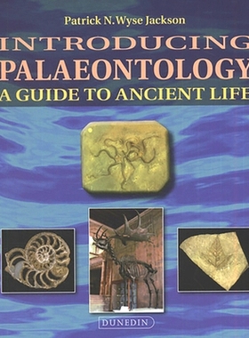 预订 Introducing Palaeontology: A Guide to Ancient Life: A Guide to Ancient Life 古生物学入门：古代生活指南: 97817804608