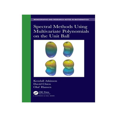 【预订】Spectral Methods Using Multivariate Polynomials On The Unit Ball