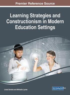 【预订】Learning Strategies and Constructionism in Modern Education Settings