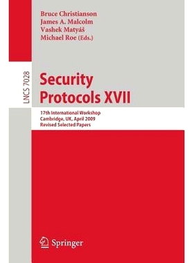 预订 Security Protocols XVII: 17th International Workshop, Cambridge, UK, April 1-3, 2009. Revised Selected Papers 2009