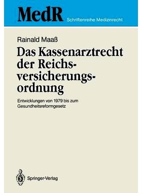 预订 Das Kassenarztrecht der Reichsversicherungsordnung: Entwicklungen von 1979 bis zum Gesundheitsreformgesetz: 9783540
