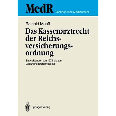 预订 Das Kassenarztrecht der Reichsversicherungsordnung: Entwicklungen von 1979 bis zum Gesundheitsreformgesetz: 9783540