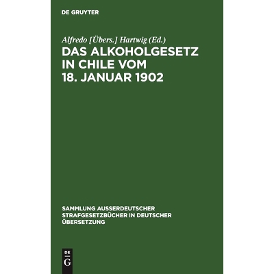 预订 Das Alkoholgesetz in Chile vom 18. Januar 1902: 9783111312781