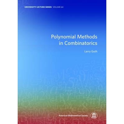 Polynomial Methods in Combinatorics 组合学的多项式方法（丛书） 9781470428907