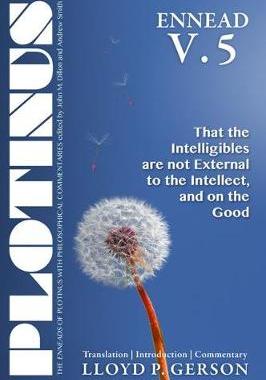 预订 Ennead, Volume 5: That the Intelligibles Are Not External to the Intellect, and on the Good