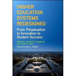 预订 Higher Education Systems Redesigned: From Perpetuation to Innovation to Student Success: 9781438487670