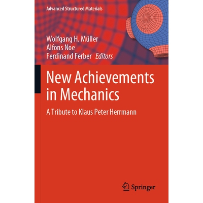 预订 New Achievements in Mechanics: A Tribute to Klaus Peter Herrmann 9783031561344