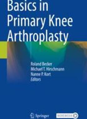 [预订]Basics in Primary Knee Arthroplasty 9783030581800