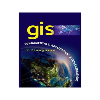[预订]GIS: Fundamentals, Applications And Implementations 9789390175420