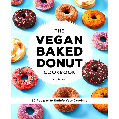 预订 The Vegan Baked Donut Cookbook: 50 Recipes to Satisfy Your Cravings