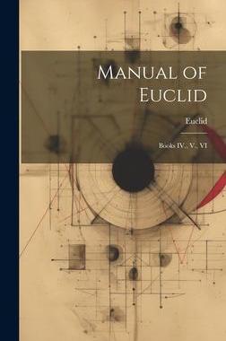 [预订]Manual of Euclid: Books IV., V., VI 9781020837036
