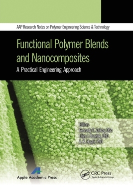 【预订】Functional Polymer Blends and Nanocomposites: A Practical Engineerin 9781774633243