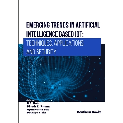 预订 Emerging Trends in Artificial Intelligence Based IoT: Techniques, Applications and Security: 9789815305081