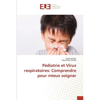 预订 Pédiatrie et Virus respiratoires: Comprendre pour mieux soigner: 9786208462338