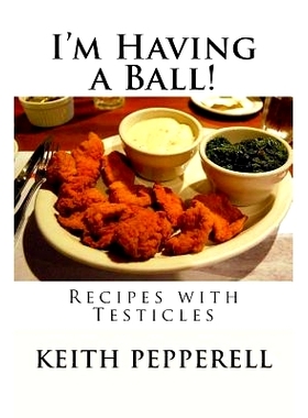 预订 I’m Having a Ball!: Recipes with Testicles: 9781545030301
