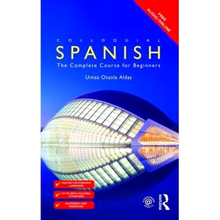 The Complete 西班牙语口语：初学者完全指南 Colloquial 9781138960329 Beginners Spanish for 预订 Course