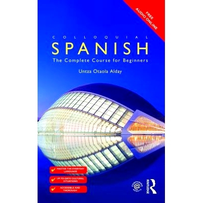 预订 Colloquial Spanish: The Complete Course for Beginners 西班牙语口语：初学者完全指南: 9781138960329