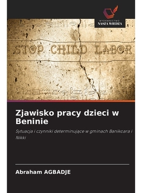 预订 Zjawisko pracy dzieci w Beninie: Sytuacja i czynniki determinujace w gminach Banikoara i Nikki. DE: 9786209272998
