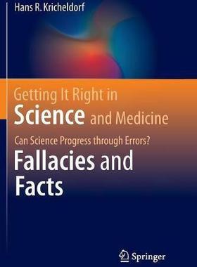 【预售】Getting It Right in Science and Medicine: Can Science Progress Through Errors? Fallacies and Facts