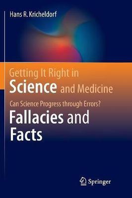 【预售】Getting It Right in Science and Medicine: Can Science Progress Through Errors? Fallacies and Facts