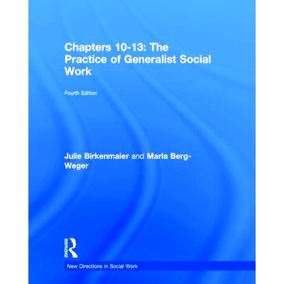 预订 Chapters 10-13: The Practice of Generalist Social Work 10-13章：通用社会工作实务: 9781138058354