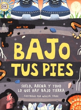 预订 Bajo Tus Pies (Under Your Feet): Suelo, Arena Y Todo Lo Que Hay Bajo Tierra: 9780744040241