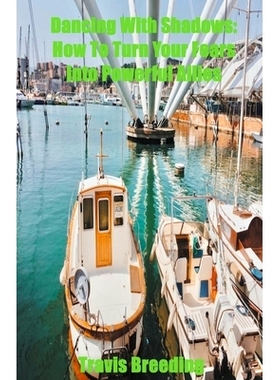 预订 Dancing With Shadows: How To Turn Your Fears Into Powerful Allies