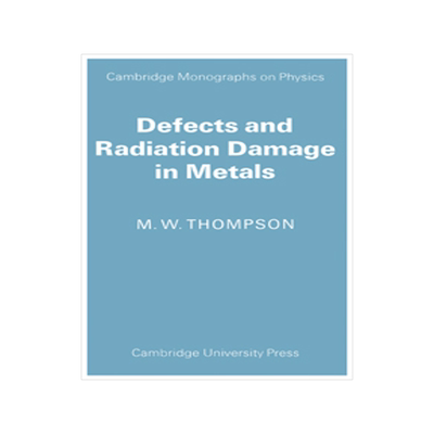 【预订】Defects and Radiation Damage in Metals